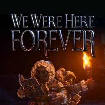 we were here forever